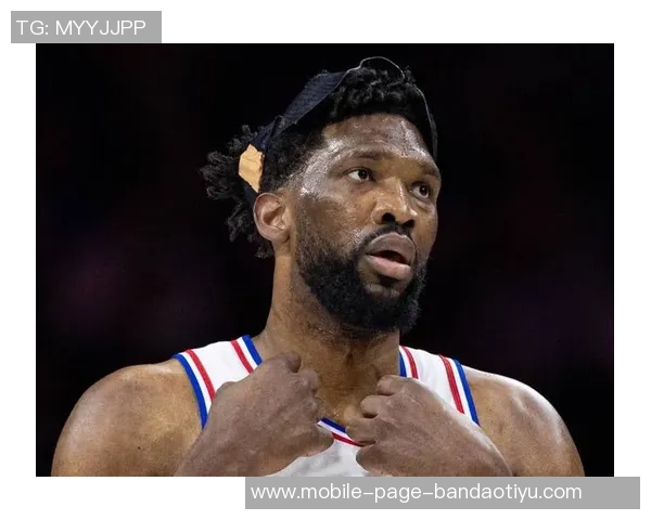 恩比德复出状态良好名记透露出场时间限制在20分钟内